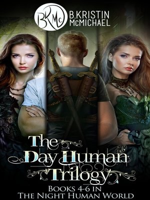 cover image of The Day Human Trilogy (The Day Human Prince, the Day Human King, the Day Human Way)